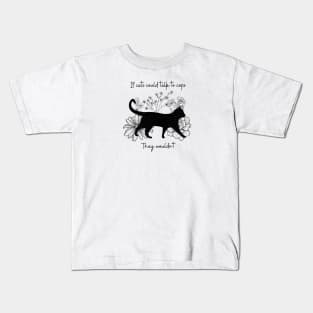 If cats could talk Kids T-Shirt